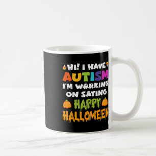 Halloween hebben autisme kan niet zeggen Happy Hal Koffiemok