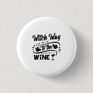 Halloween heks way to the Wine Birthday Ronde Button 3,2 Cm