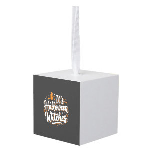 Halloween Heksen Mooie Heks Citaat Ontwerp_1 Kubus Ornament