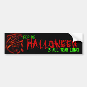 Halloween, het hele jaar lang bumpersticker