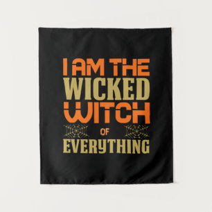 Halloween I Am The Wicked Witch Of Everything Wandkleed