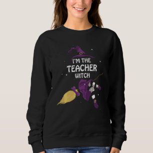 Halloween I m the Teacher Witch Family Matching Gr Trui