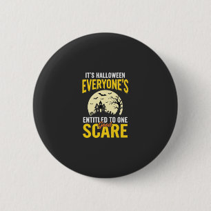 Halloween Iedereen Recht op één Schrik Ontwerp_1 Ronde Button 5,7 Cm