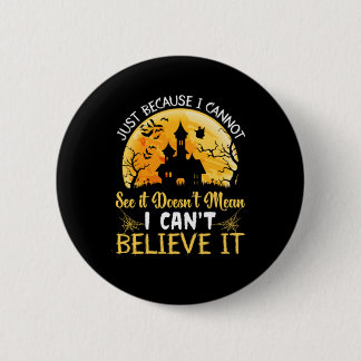Halloween ik kan het niet geloven. ronde button 5,7 cm
