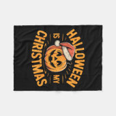 Halloween Is My Christmas Funny Spooky Statement  Fleece Deken (Voorkant (Horizontaal))