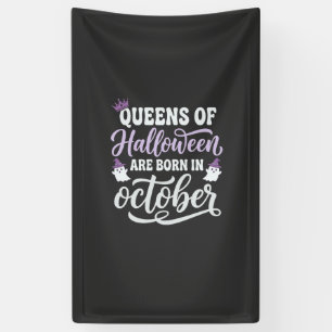 Halloween Koninginnen Geboren in Oktober Verjaarda Spandoek