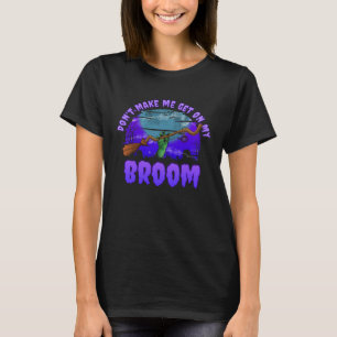 Halloween Laat me niet op mijn bezem zitten T-shirt