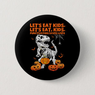 Halloween Laten we Kinderen Eten Interpunctie Slaa Ronde Button 5,7 Cm