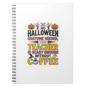 Halloween Leraar Geen Kostuum Nodig Grappige Koffi Notitieboek