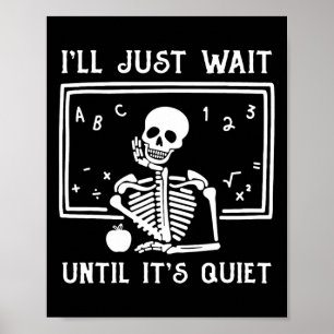 Halloween leraar Ik wacht gewoon tot het stil is. Poster