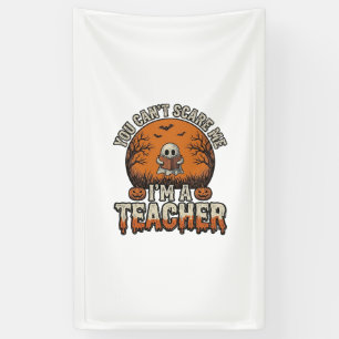 Halloween Leraar Je Kunt Me Niet Bang Maken Vintag Spandoek