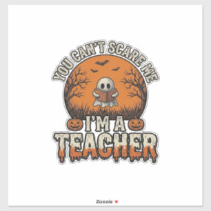 Halloween Leraar Je Kunt Me Niet Bang Maken Vintag Sticker