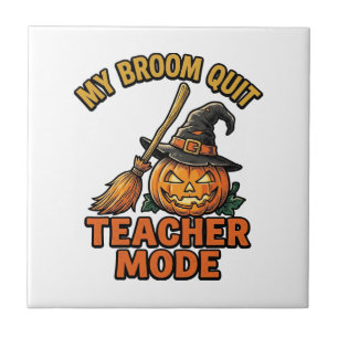 Halloween Leraar Shirt Grappige Bezem Problemen On Tegeltje