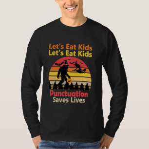 Halloween Let's Eat Kinder Punctuation Saves Lives T-shirt