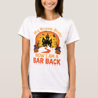 Halloween Mijn Bezem Brak Bar Back Heks T-shirt