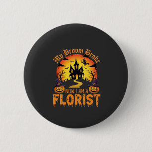 Halloween Mijn Bezem Brak Bloemist Heks Ronde Button 5,7 Cm