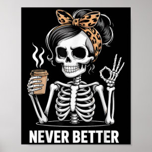 Halloween Nooit Beter Vrouw Skelet Zonnebril Coff Poster