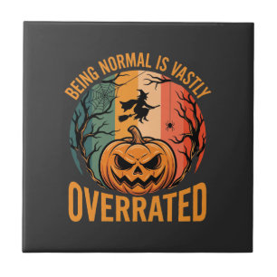 Halloween Normaal Zijn Is Heel Erg Overschat Heks Tegeltje