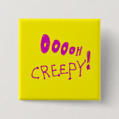 Halloween Ooooh Creepy! Button (Voorkant)