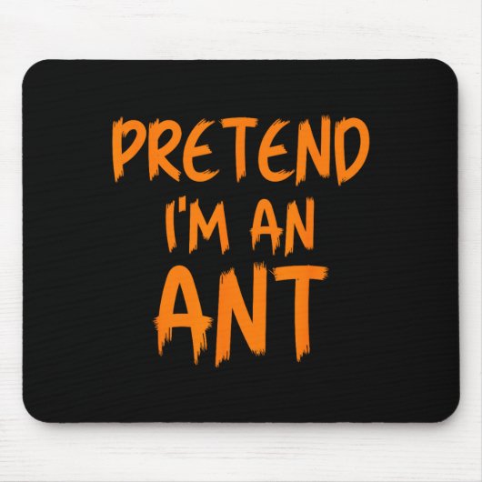 Halloween Pretend I'm An Ant Costume Funny Lazy Ki Muismat (Voorkant)