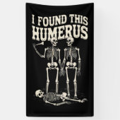 Halloween skelet Ik vond humerus grappig kostuum Spandoek (Verticaal)