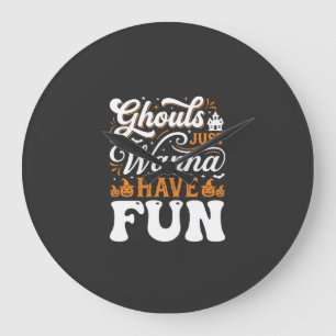 Halloween-spoken Just Wanna Have Fun Design_1 Grote Klok