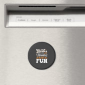 Halloween-spoken Just Wanna Have Fun Design_1 Magneet (Insitu (Vaatwasser))