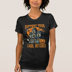 Halloween steun je lokale heksen spookhuis t-shirt