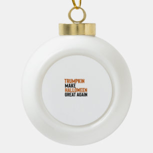 Halloween Trumpkin - Maak Halloween weer geweldig Keramische Bal Ornament