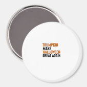 Halloween Trumpkin - Maak Halloween weer geweldig Magneet (Voorkant / Achterkant)