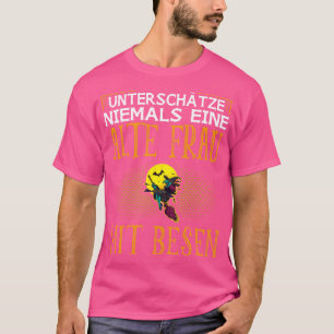 Halloween Unterschtze Niemals Eine Alte Frau Mit B T-shirt