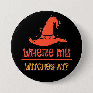Halloween Waar Zijn Mijn Heksen 3 Inch Ronde Knop Button 7,6 Cm