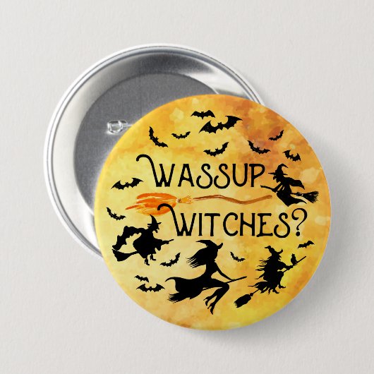 Halloween WASSUP HEKSEN? grappig Ronde Button 7,6 Cm (Voorkant /achterkant)