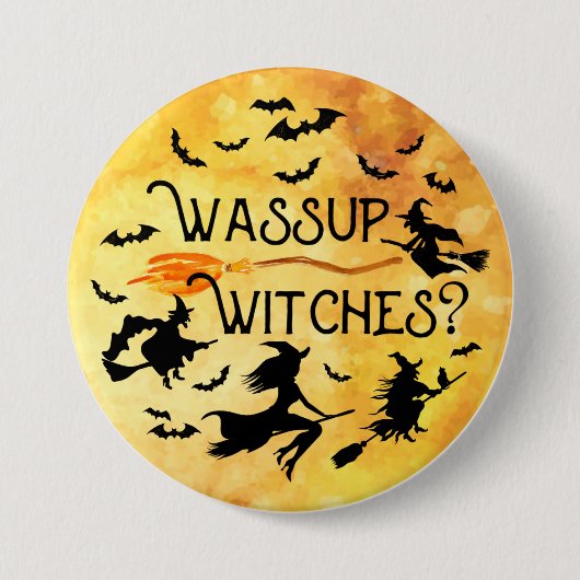 Halloween WASSUP HEKSEN? grappig Ronde Button 7,6 Cm (Voorkant)