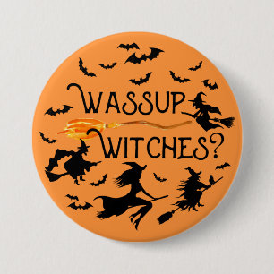 Halloween "Wassup heksen?" Ronde Button 7,6 Cm