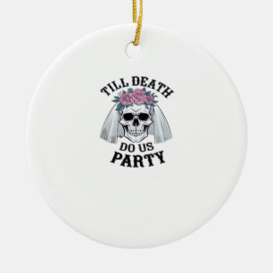 Halloween Wedding Spooky - Till Death Do Us Party Keramisch Ornament