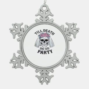 Halloween Wedding Spooky - Till Death Do Us Party Tin Sneeuwvlok Ornament