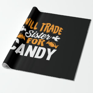 Halloween Will Trade Sister For Candy Birthday Cadeaupapier