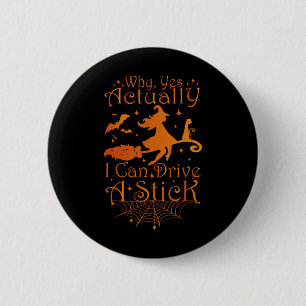 Halloween Witch geeft uit waarom ik echt kan rijde Ronde Button 5,7 Cm