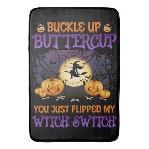 Halloween Witch Switch Buckle Up Buttercup Badmat