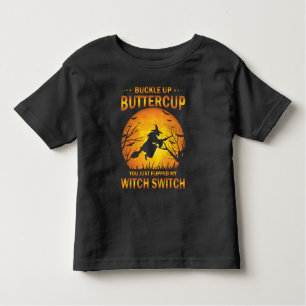 Halloween Witch Switch Buckle Up Buttercup T-Shirt
