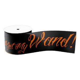 Halloween Witchy Quote Grosgrain Lint
