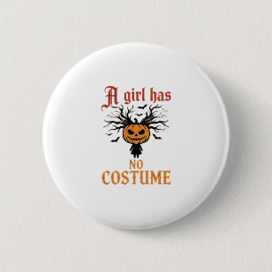 Halloweenmeisje Heeft Geen Kostuum Pompoen Ronde Button 5,7 Cm