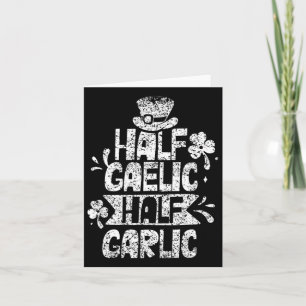 Halve Gaelic Half Garlic St. Patricks Day Ierse Ie Kaart