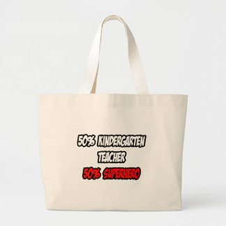 Halve kleuterschool leraar...Halve superheld Grote Tote Bag