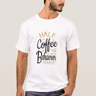 Halve koffie Therapist T-shirt