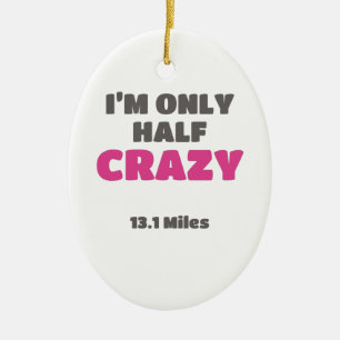 Halve marathon-runner Gift Ik ben maar half gekke Keramisch Ornament