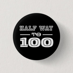 Halverwege 100 Grappige 50ste Verjaardag Ronde Button 3,2 Cm