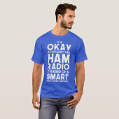 Ham Amateur Radio Operator Ham Radio Operator T-shirt (Voorkant volledig)