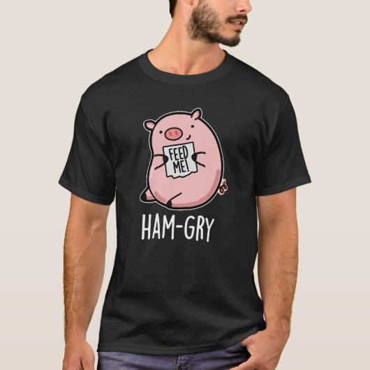 Ham-gry Funny Animal Pig Pun Dark BG T-shirt (Voorkant)